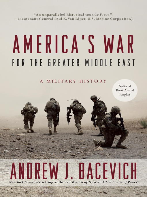 Title details for America's War for the Greater Middle East by Andrew J. Bacevich - Available